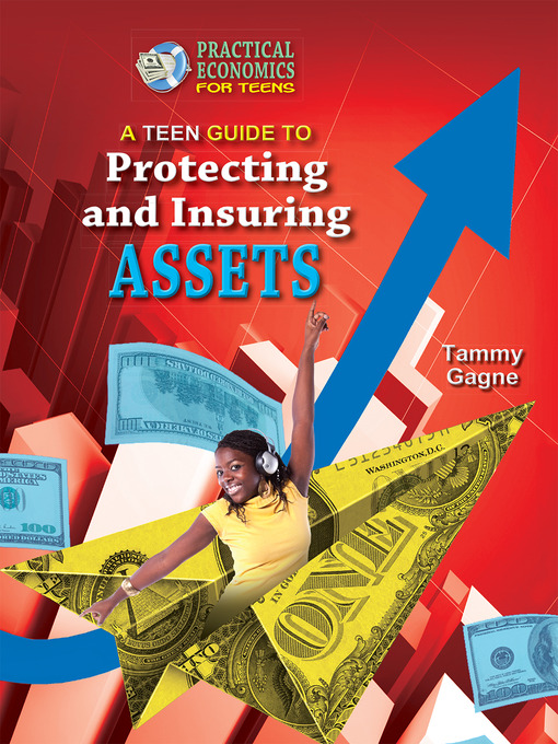 Title details for A Teen Guide to Protecting and Insuring Assets by Tammy Gagne - Available